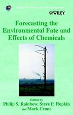 Forecasting the Environmental Fate & Effects of Chemicals