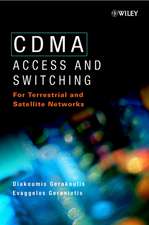 CDMA – Access & Switching for Terrestrial & Satellite Networks