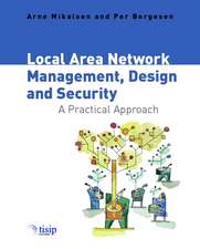 Local Area Network Management, Design and Security – A Practical Approach