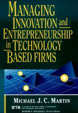 Managing Innovation & Entrepreneurship in Technology Based Firms