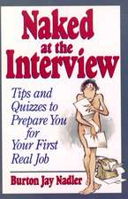 Naked at the Interview – Tips & Quizzes to Prepare You for Your First Real Job