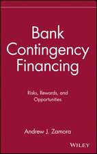 Bank Contingency Financing – Risks Rewards & Opportunities