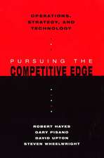 Operations, Strategy, and Technology: Pursuing the Competitive Edge