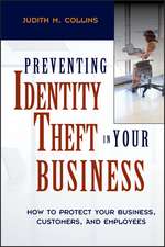 Preventing Identity Theft in Your Business – How to Protect Your Business, Customers and Employees