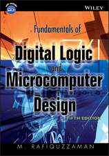 Fundamentals of Digital Logic and Microcomputer Design 5e +CD