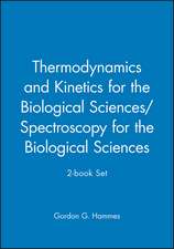 Thermodynamics and Kinetics for the Biological Sciences/Spectroscopy for the Biological Sciences 2–book Set