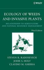 Ecology of Weeds and Invasive Plants – Relationship to Agriculture and Natural Resource Management 3e