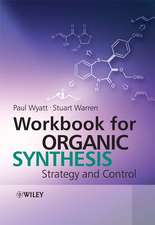 Workbook for Organic Synthesis – Strategy and Control