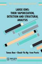 Large Ions – Their Vaporization, Detection & Structural Analysis