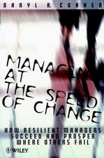 Managing at the Speed of Change – How Resilient Managers Succeed & Prosper where Others Fail (Paper only)