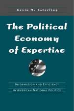 The Political Economy of Expertise: Information and Efficiency in American National Politics