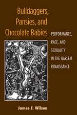 Bulldaggers, Pansies, and Chocolate Babies: Performance, Race, and Sexuality in the Harlem Renaissance