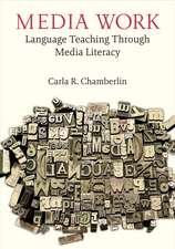 Media Work: Language Teaching Through Media Literacy