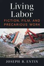 Living Labor: Fiction, Film, and Precarious Work