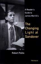 A Reader's Guide to James Merrill's The Changing Light at Sandover