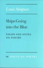 Ships Going into the Blue: Essays and Notes on Poetry