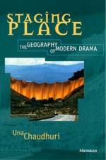 Staging Place: The Geography of Modern Drama