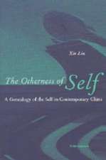 The Otherness of Self: A Genealogy of Self in Contemporary China