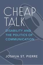 Cheap Talk: Disability and the Politics of Communication