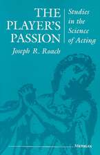 The Player's Passion: Studies in the Science of Acting