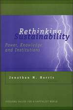 Rethinking Sustainability: Power, Knowledge, and Institutions