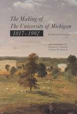 The Making of The University of Michigan 1817-1992