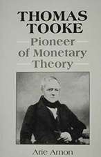 Thomas Tooke: Pioneer of Monetary Theory