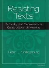 Resisting Texts: Authority and Submission in Constructions of Meaning