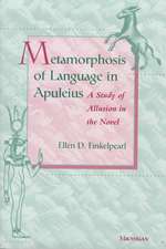 Metamorphosis of Language in Apuleius: A Study of Allusion in the Novel