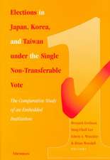 Elections in Japan, Korea, and Taiwan under the Single Non-Transferable Vote: The Comparative Study of an Embedded Institution