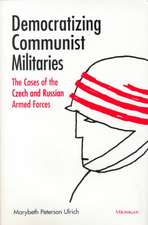 Democratizing Communist Militaries