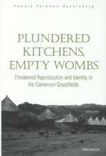 Plundered Kitchens, Empty Wombs