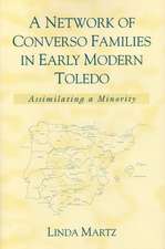 A Network of Converso Families in Early Modern Toledo: Assimilating a Minority