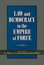 Law and Democracy in the Empire of Force