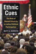 Ethnic Cues: The Role of Shared Ethnicity in Latino Political Participation