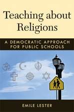 Teaching about Religions: A Democratic Approach for Public Schools