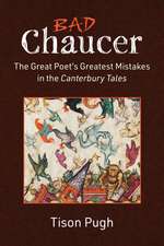 Bad Chaucer: The Great Poet’s Greatest Mistakes in the Canterbury Tales