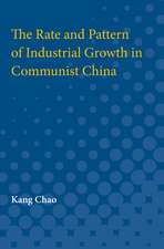 The Rate and Pattern of Industrial Growth in Communist China