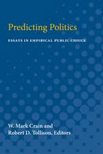 Predicting Politics: Essays in Empirical Public Choice