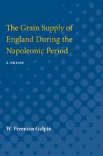 Grain Supply of England During the Napoleonic Period: a thesis