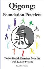 Qigong: Twelve Health Exercises from the Wah Family System