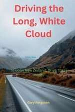 Driving the Long, White Cloud