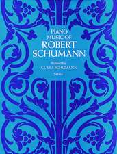 Piano Music of Robert Schumann, Series I