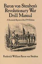 Baron Von Steuben's Revolutionary War Drill Manual