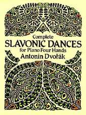 Complete Slavonic Dances for Piano Four Hands