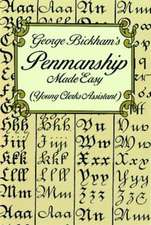 George Bickham's Penmanship Made Easy (Young Clerks Assistant)