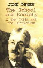 The School and Society & the Child and the Curriculum