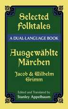 Selected Folktales/Ausgewahlte Marchen: A Dual-Language Book