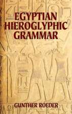 Egyptian Hieroglyphic Grammar: A Handbook for Beginners