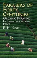 Farmers of Forty Centuries: Organic Farming in China, Korea, and Japan